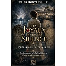 Les Joyaux du Silence Tome II - L'Heritiere de Tervuren French Edition