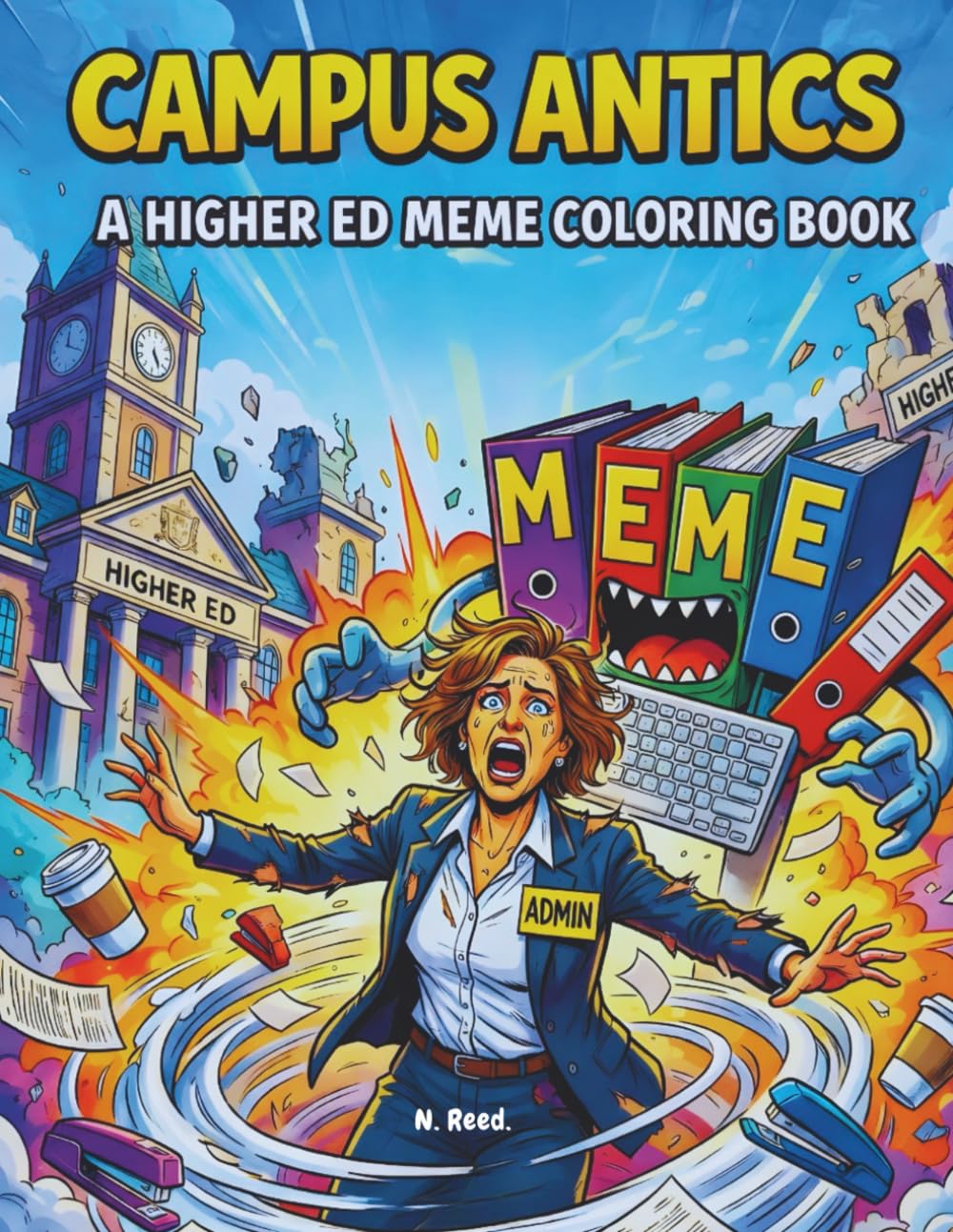 Campus Antics: A Higher Ed Meme Adult Coloring Book