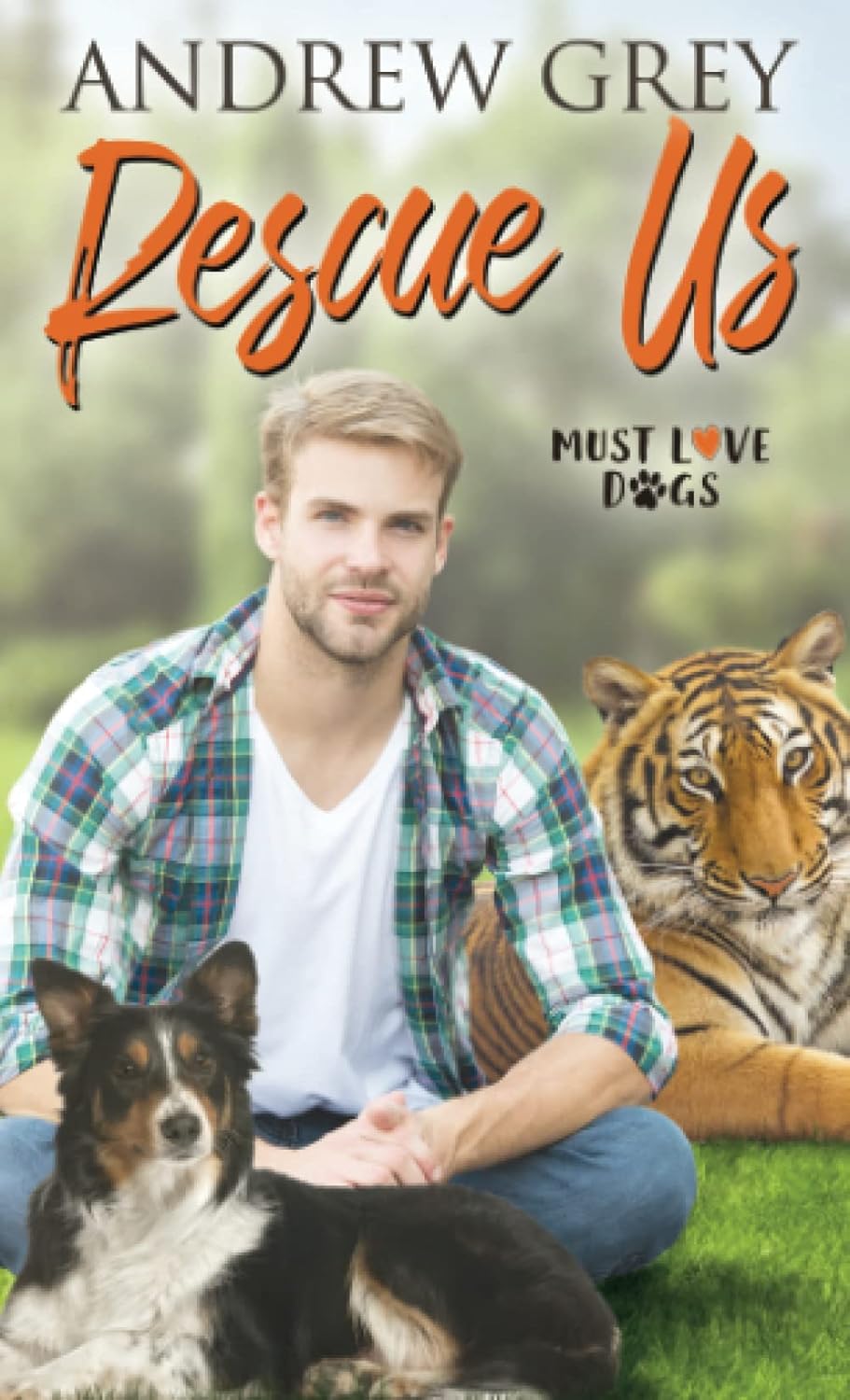 Rescue Us (Must Love Dogs) by Grey, Andrew