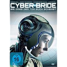 Cyber Bride - Bis dass der Tod euch scheidet uncut