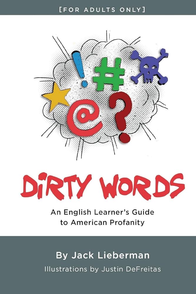 Dirty Words: An English Learner's Guide to American