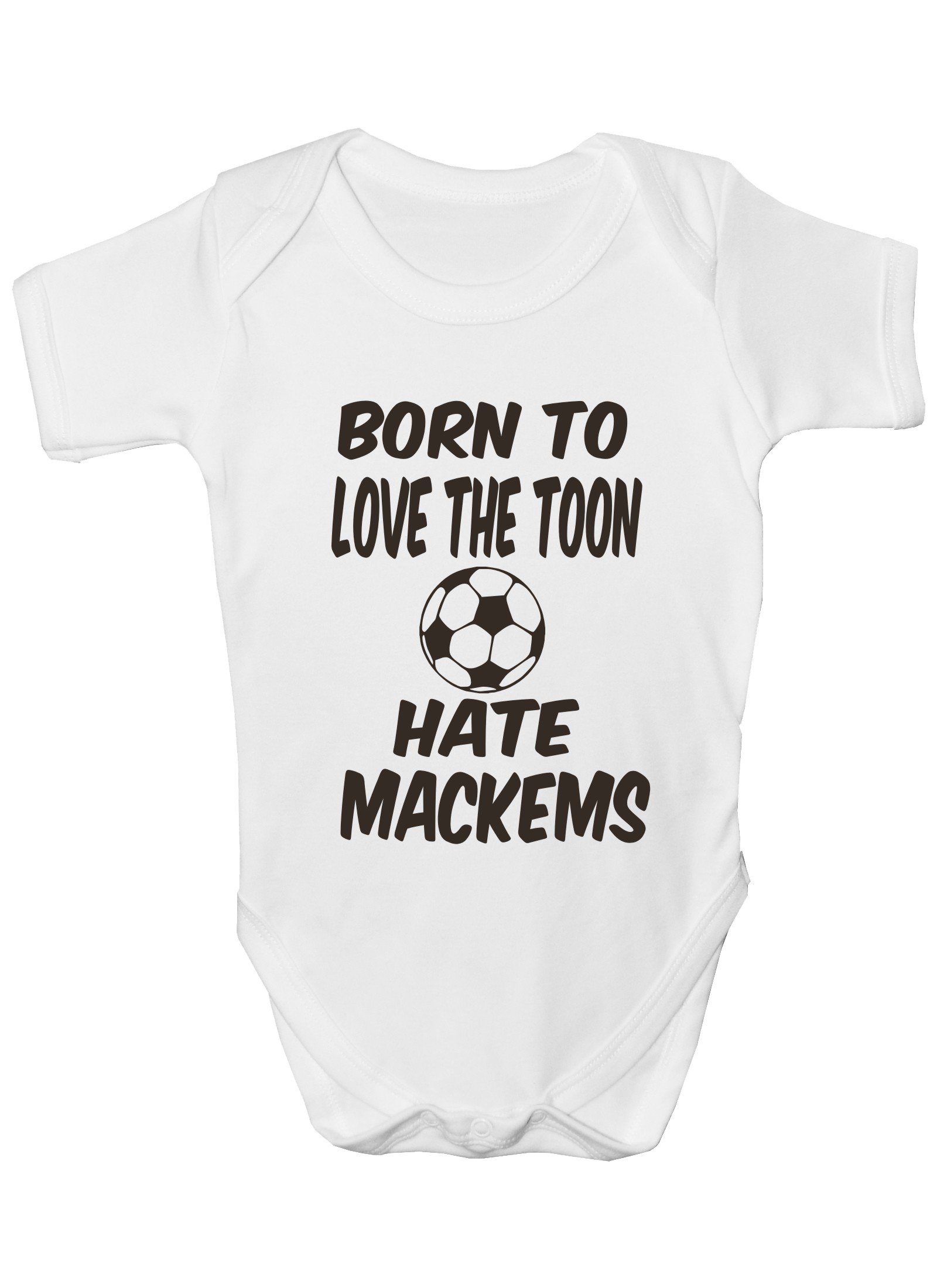 Print4u Boys White Love Toon Hate Mackems/Newcastle ~ Funny Babygrow~Babies Gift /Girl Vest 3-6