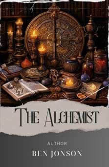 The Alchemist Uncover the Secrets of Alchemy in this Riveting Classic. The Original Classic annotated