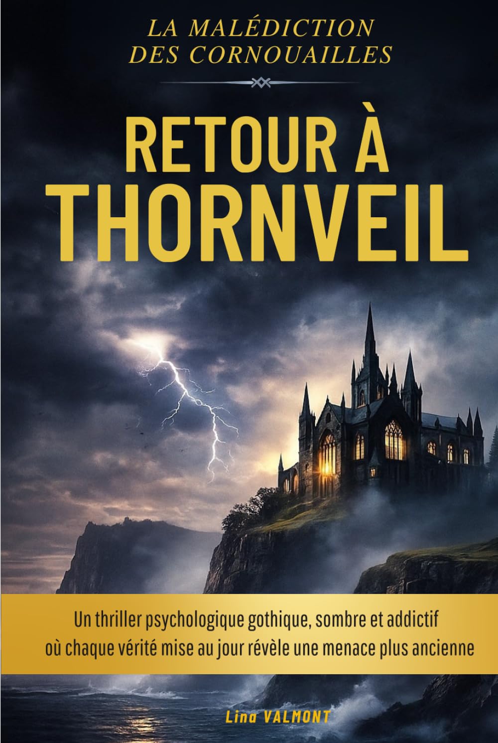 RETOUR A THORNVEIL: Un roman gothique au suspense haletant, riche en secrets et en manipulation