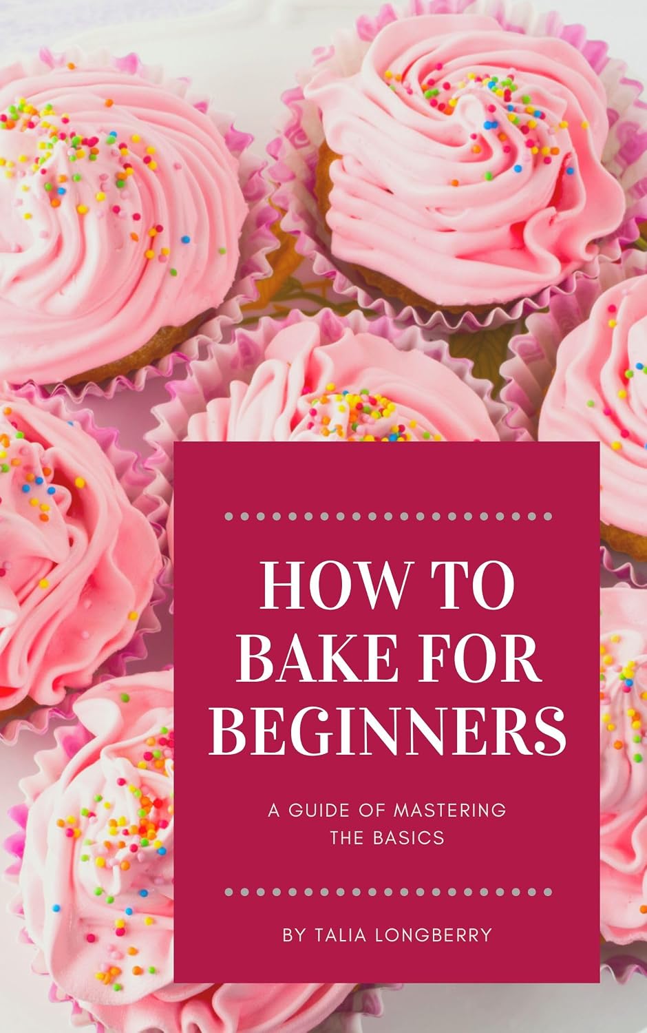 The Beginners Guide to Baking