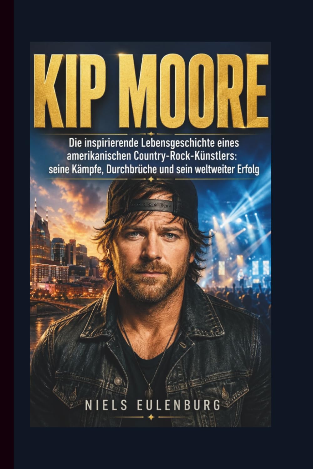 KIP MOORE: Die inspirierende Lebensgeschichte eines amerikanischen Country-Rock-Künstlers: seine Kämpfe, Durchbrüche und sein weltweiter Erfolg
