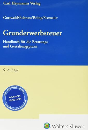Grunderwerbsteuer: Handbuch für die Gestaltungs- und Beratungspraxis