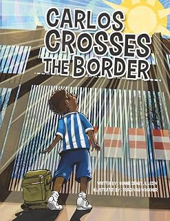 Carlos Crosses the Border (Nelson Beats the Odds Series)