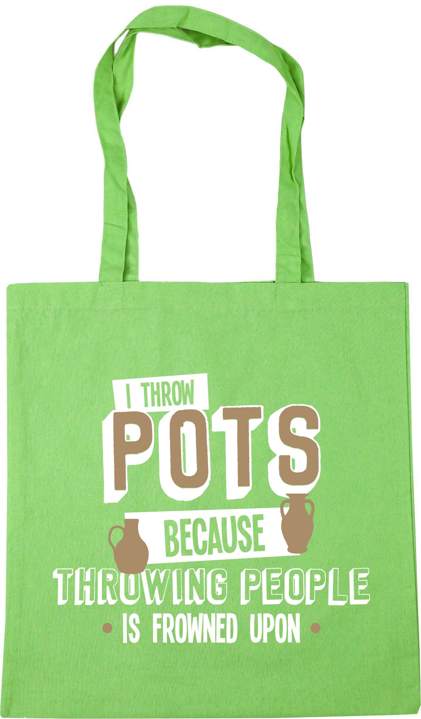 Hippowarehouse I Throw Pots Because Throwing People is Frowned Upon Pottery Tote Shopping Gym Beach Bag 42cm x38cm, 10 litres