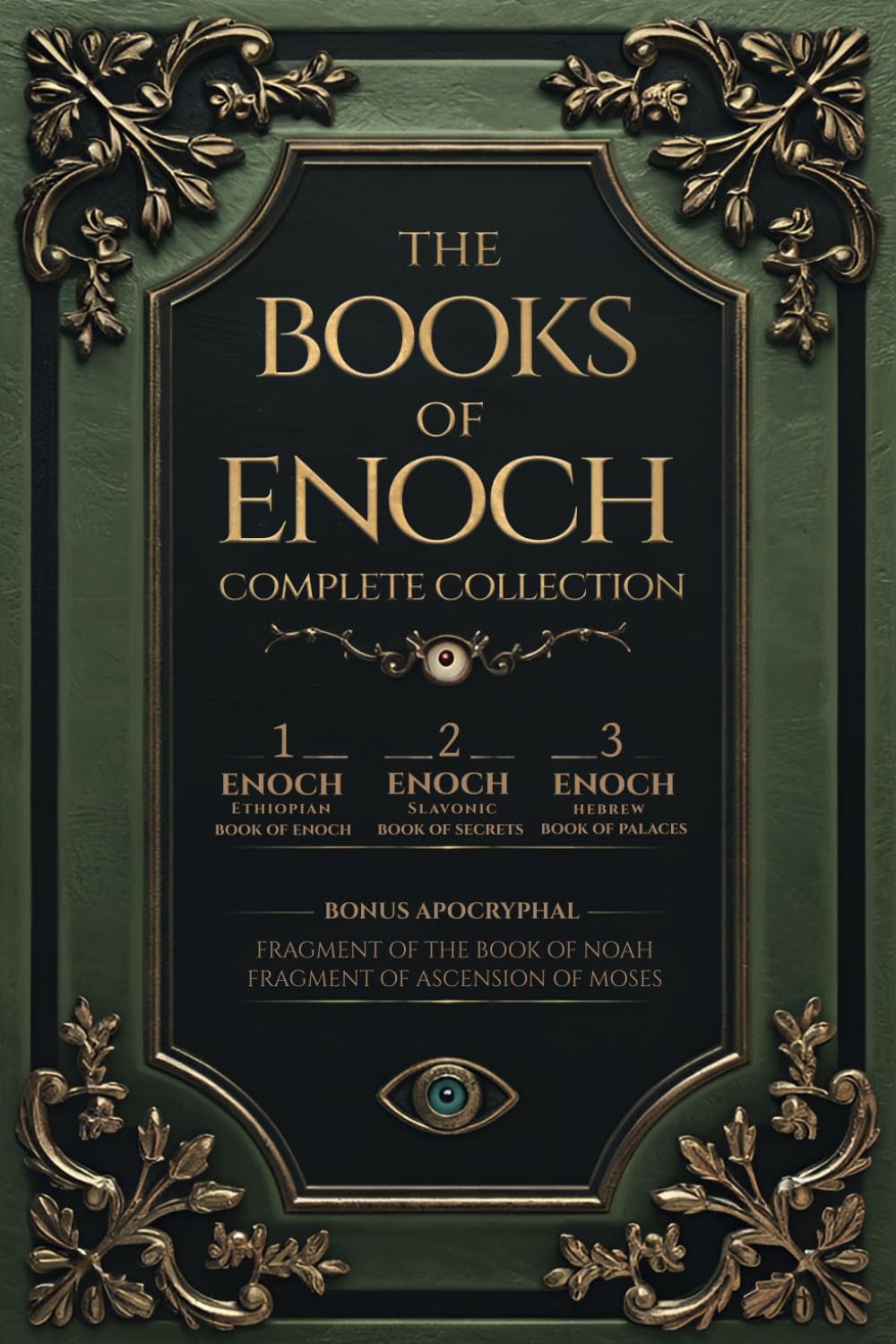 The Books of Enoch: Complete Collection - Including 1 Enoch, 2 Enoch, 3 Enoch and Bonus Apocryphal Texts