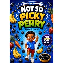 Not So Picky Perry A Growing with Perry Book