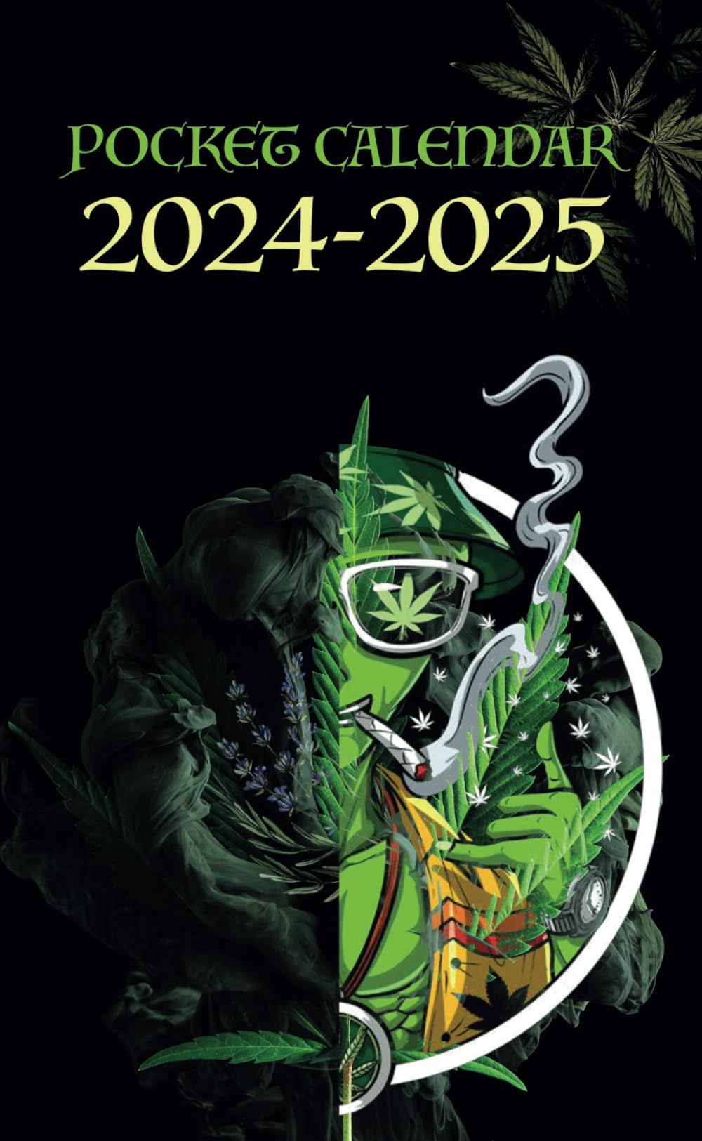 Cannabis Pocket Calendar 2024-2025: Small Size Monthly Planner For Purse From January 2024 To December 2025 | 24 Month Small organizer for cannabis lovers