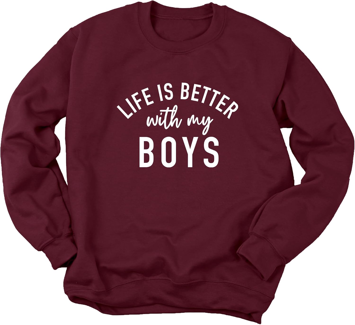 Life is Better with My Boys Womens Sweatshirt - Heartwarming Graphic Sweatshirts for Women, Comfy Pullover
