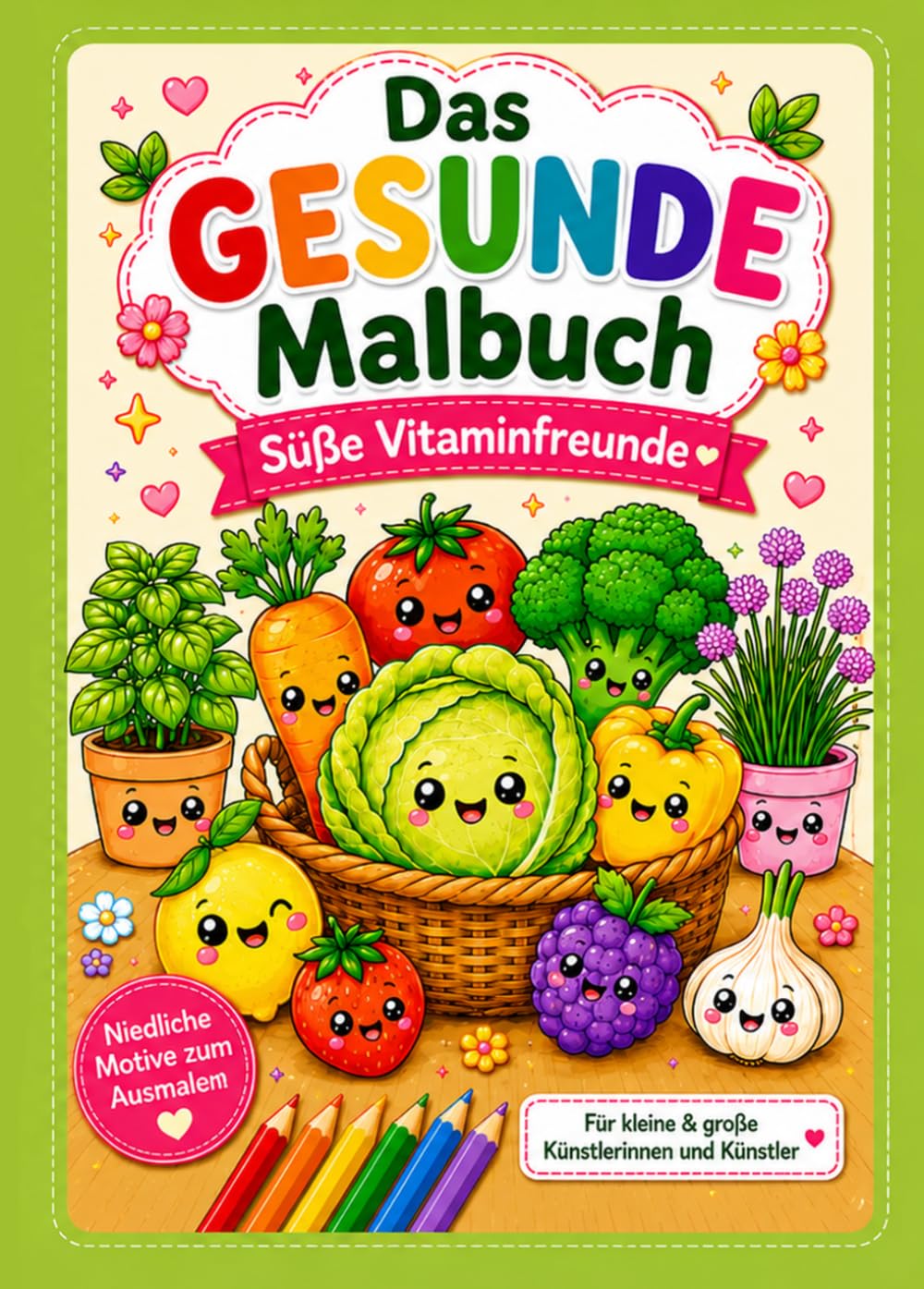 Das GESUNDE Malbuch: Süße Vitaminfreunde