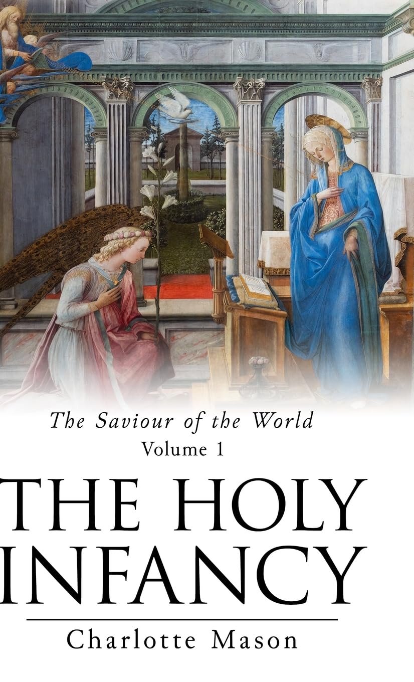 The Holy Infancy: 1 (The Saviour of the World)
