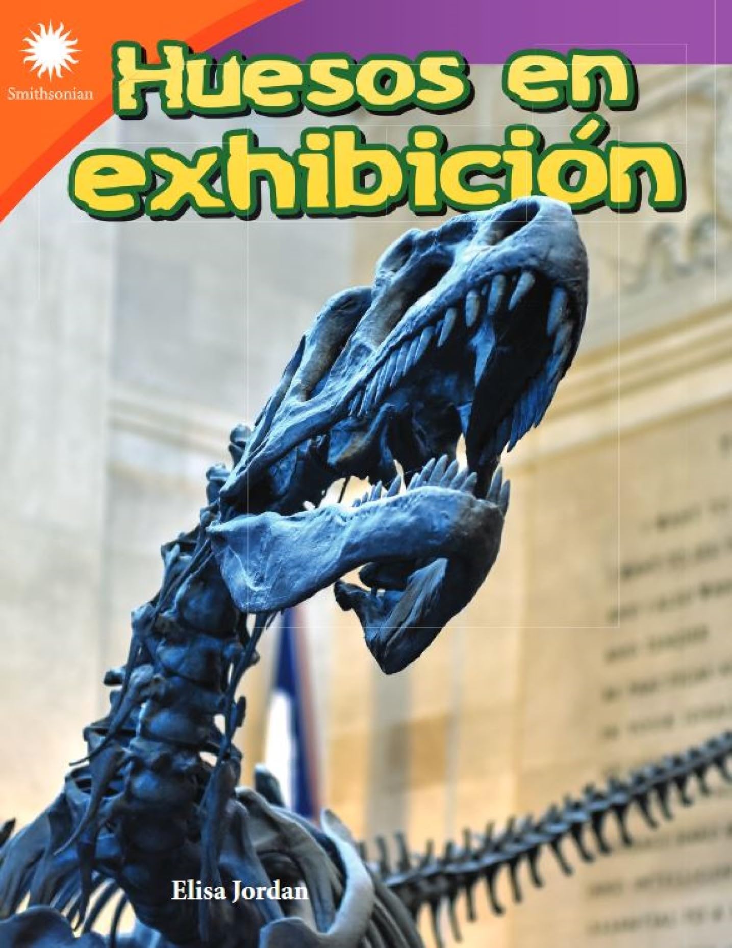 Huesos en exhibicion (Smithsonian: Informational Text) (Spanish Edition)
