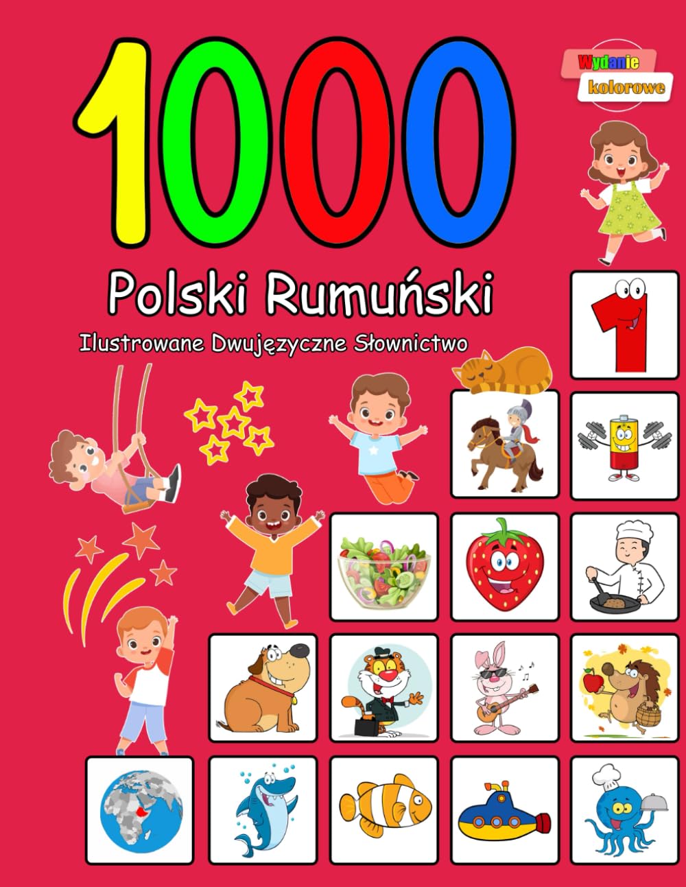 1000 Polski Rumuński Ilustrowane Dwujęzyczne Słownictwo (Wydanie kolorowe): Polish Romanian Bilingual Vocabulary