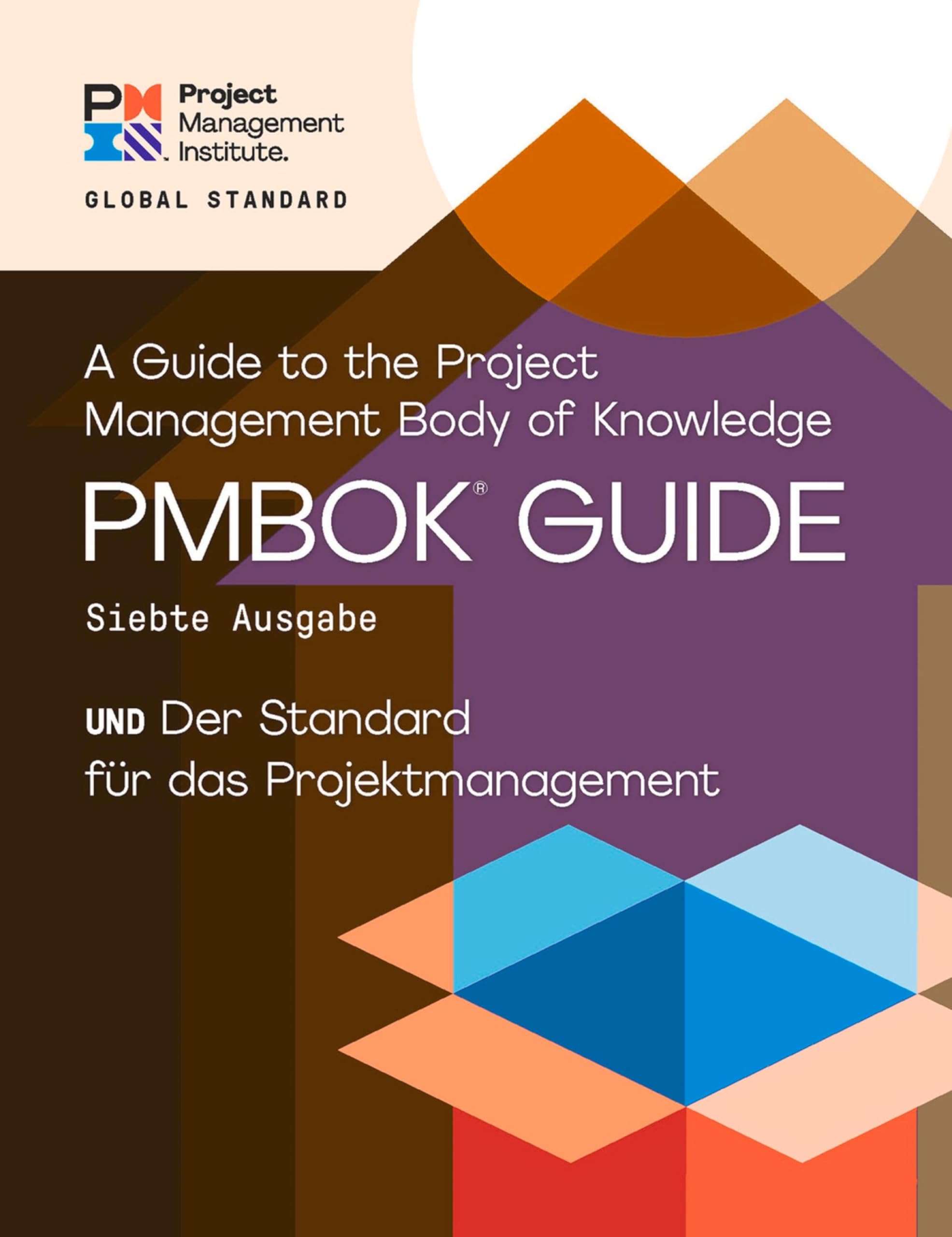 A Guide to the Project Management Body of Knowledge (PMBOK® Guide) – Seventh Edition and The Standard for Project Management (GERMAN) (German Edition)