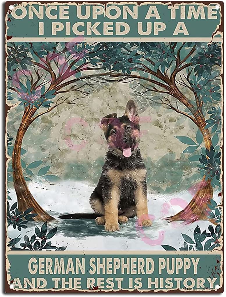 Vintage Metal Tin Signs Wall Decor German Shepherd Once Upon a Time I Picked Up A German Shepherd Puppy and The Rest is History Interesting Bathroom Wall Art Home Decor 8x12 inch-Tin Sign