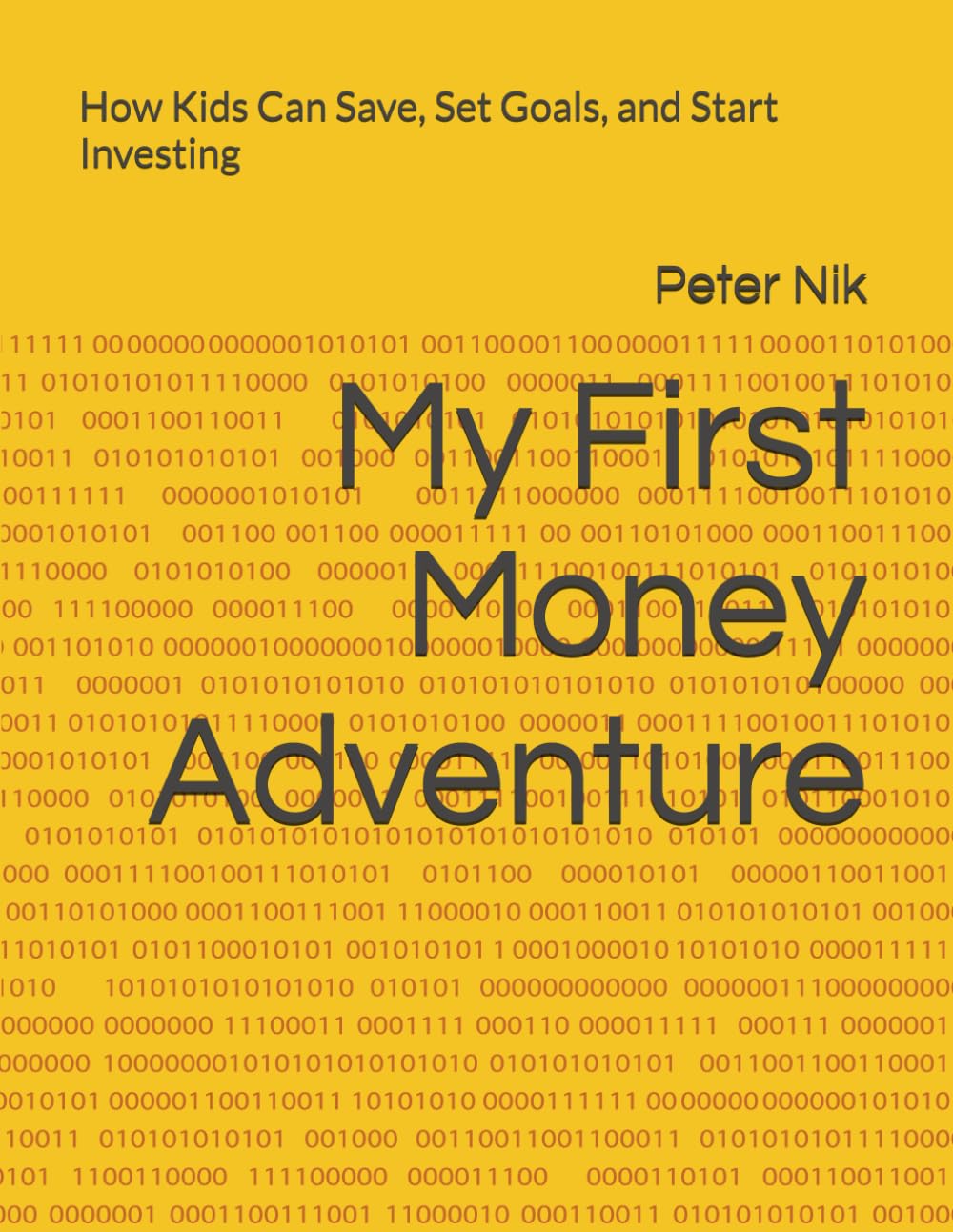 My First Money Adventure: How Kids Can Save, Set Goals, and Start Investing