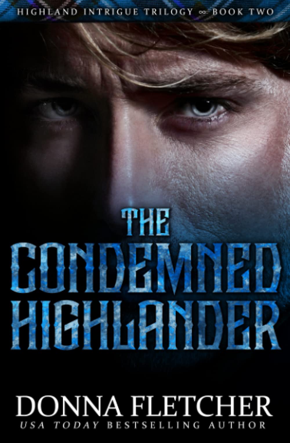 The Condemned Highlander (Highland Intrigue Trilogy)