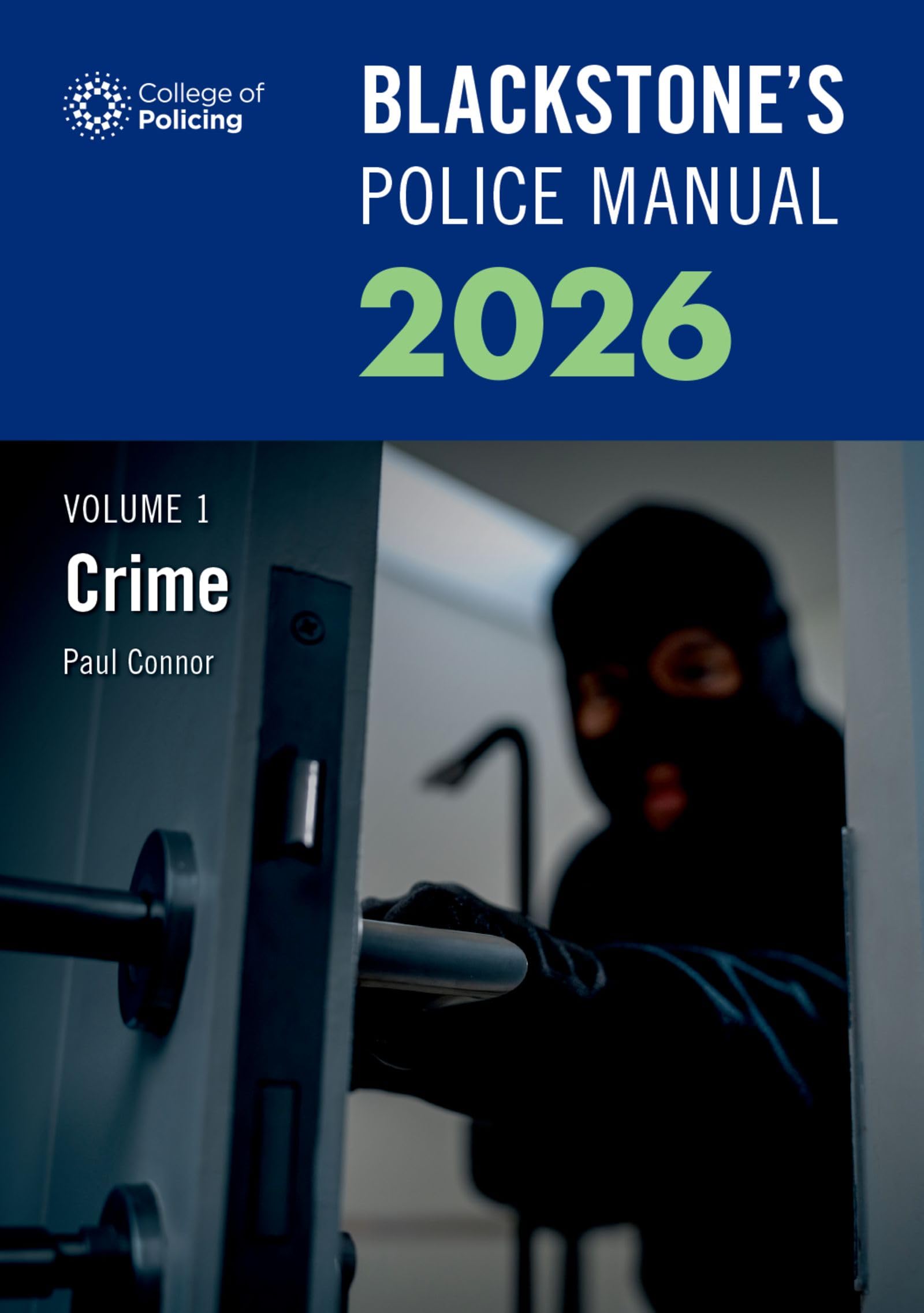 Blackstone's Police Manuals Volume 1: Crime 2026: Crime + Evidence and Procedure + general Police Duties