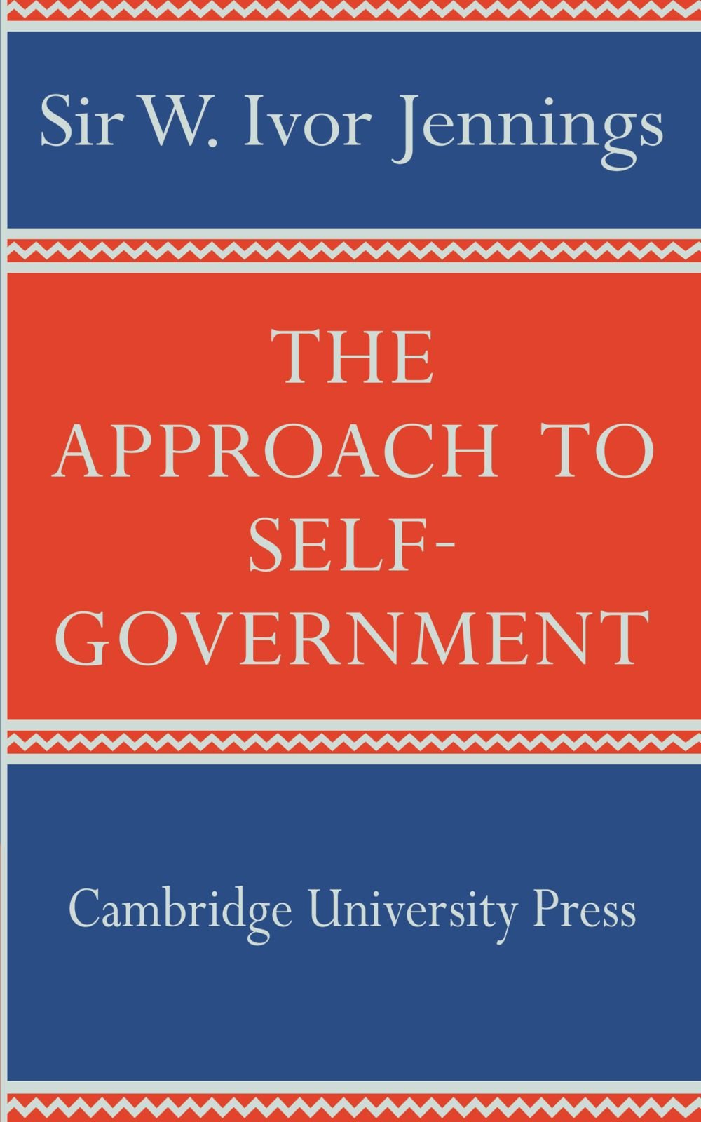 The Approach to Self-Government by Ivor Jennings - 9780521241915