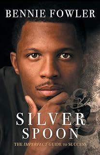 Silver Spoon: The Imperfect Guide to Success
