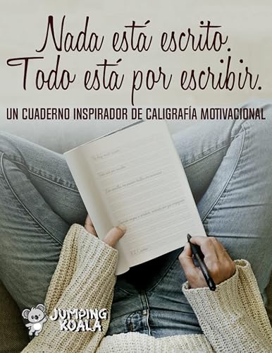 Nada está escrito. Todo está por escribir: Un cuaderno inspirador de caligrafía motivacional.