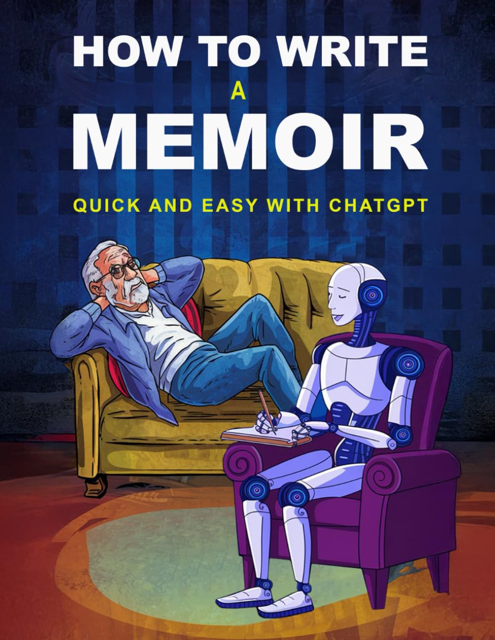 How To Write a Memoir Quick and Easy with ChatGPT: Write Your Life Story Fast and Free with this Step-by-Step Guide and AI
