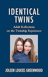 Identical Twins: Adult Reflections on the Twinship Experience