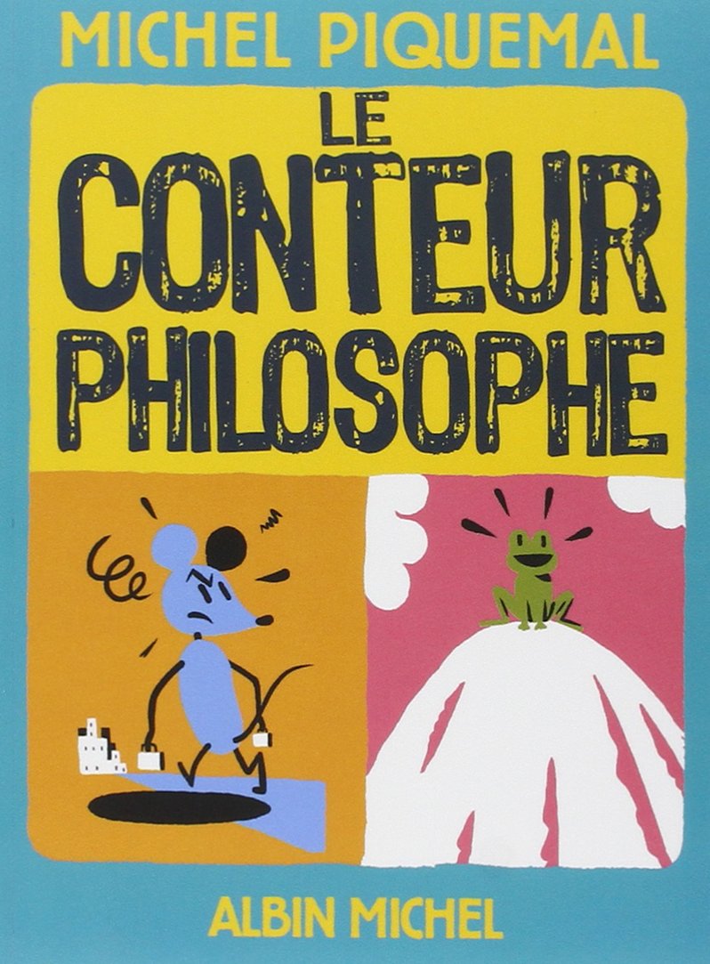 Le conteur philosophe (A.M. Alb.Ill.C.)