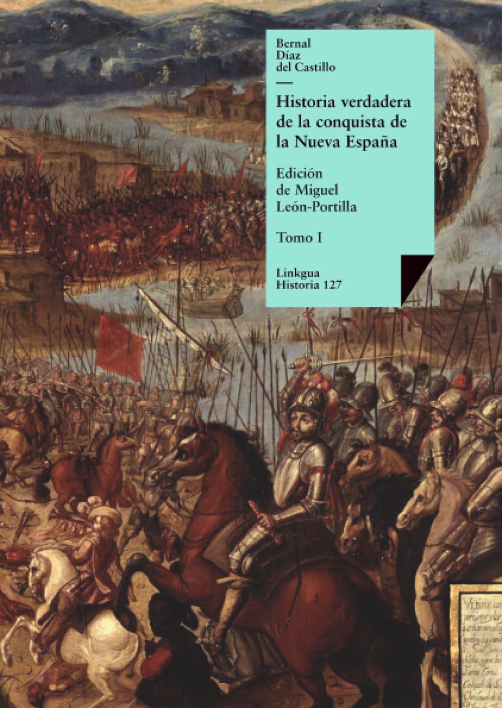 Historia verdadera de la conquista de la Nueva España: Tomo I: 127