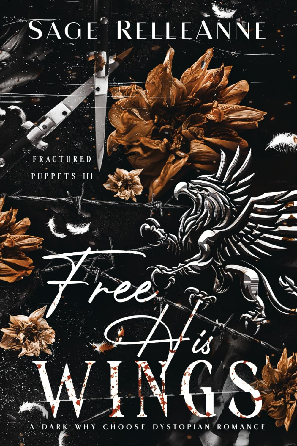 Free His Wings: A Dark Why Choose Dystopian Romance (Fractured Puppets)