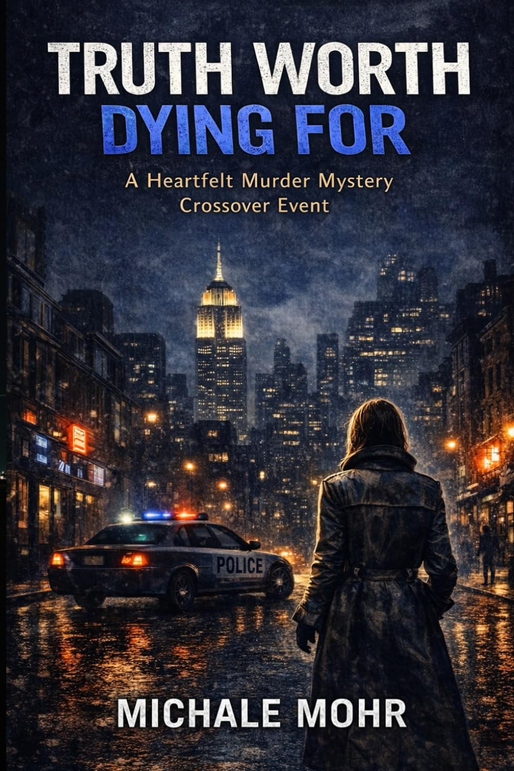 Truth Worth Dying For: A Heartfelt Murder Mystery Crossover Event
