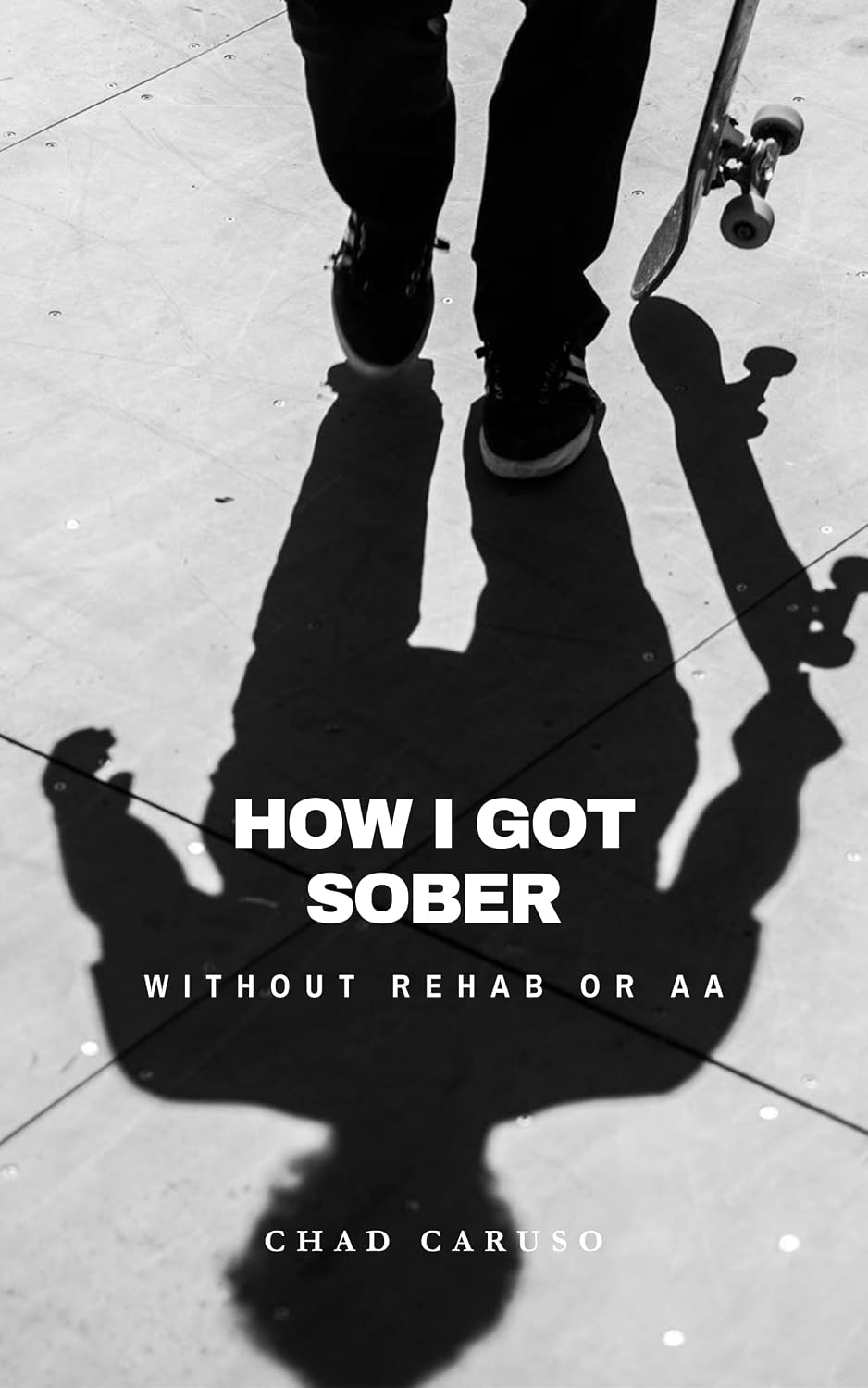 How I Got Sober Without Rehab or AA Kindle edition