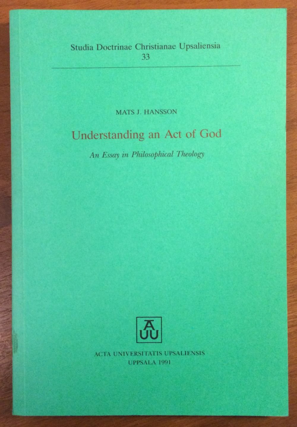 Understanding an act of God An essay in philosophical theology (Acta