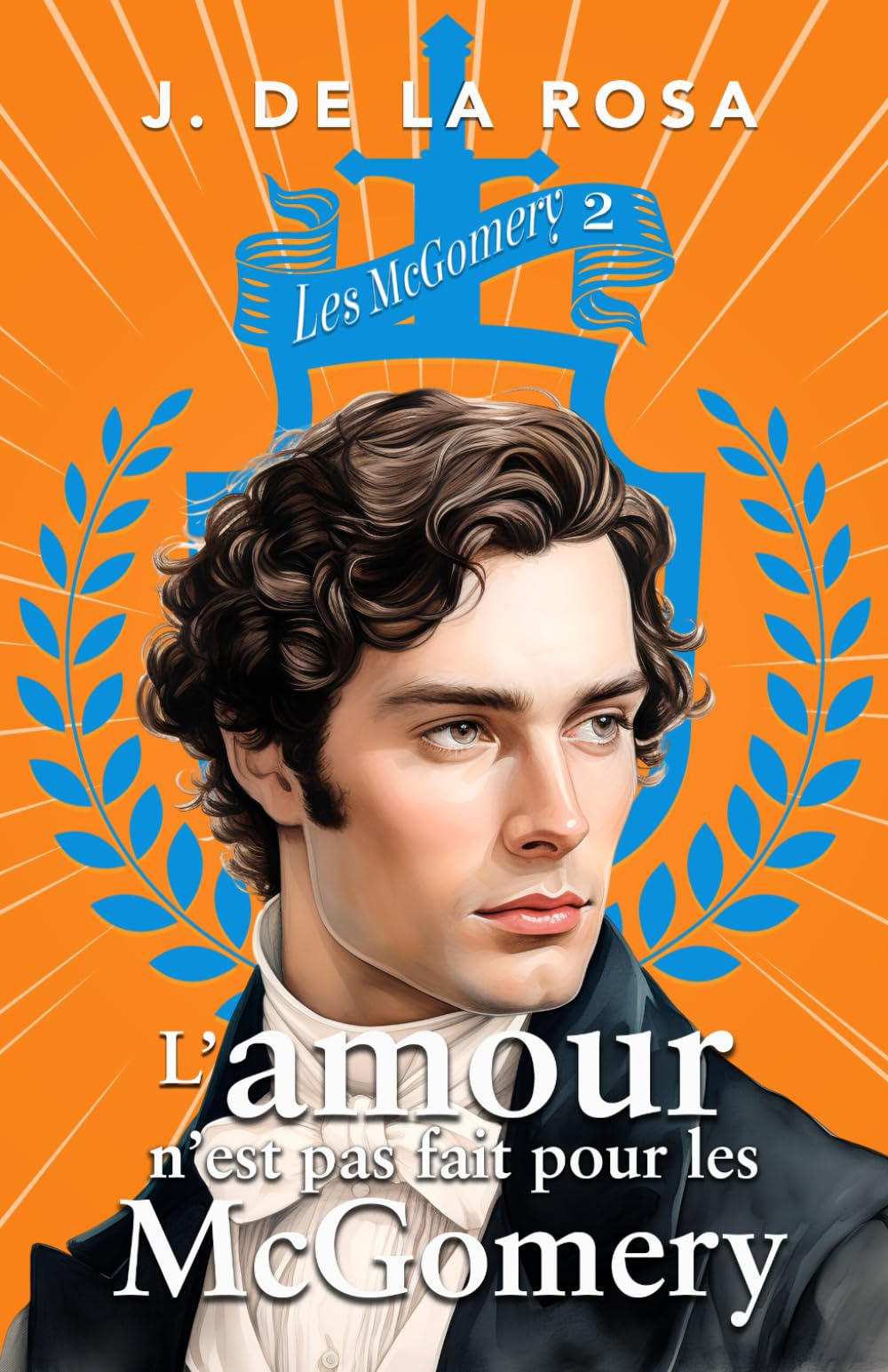 L’amour n’est pas pour les McGomery: Une famille des Highlands à Londres sous la Régence (Les McGomery, tome 2)