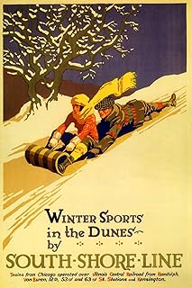 Winter Sports in The Dunes by South Shore Line Couple Sledding Down Hill In Snow USA Tourism Travel by Train 20" X 30" Image Size Vintage Poster Repro on Matte Paper. dune15