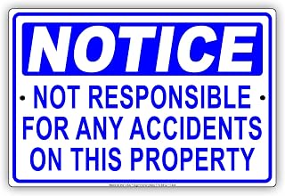 OSHA NOTICE Not Responsible For Any Accidents On This Property Alert Warning Aluminium Metal 12"x18" Sign Plate
