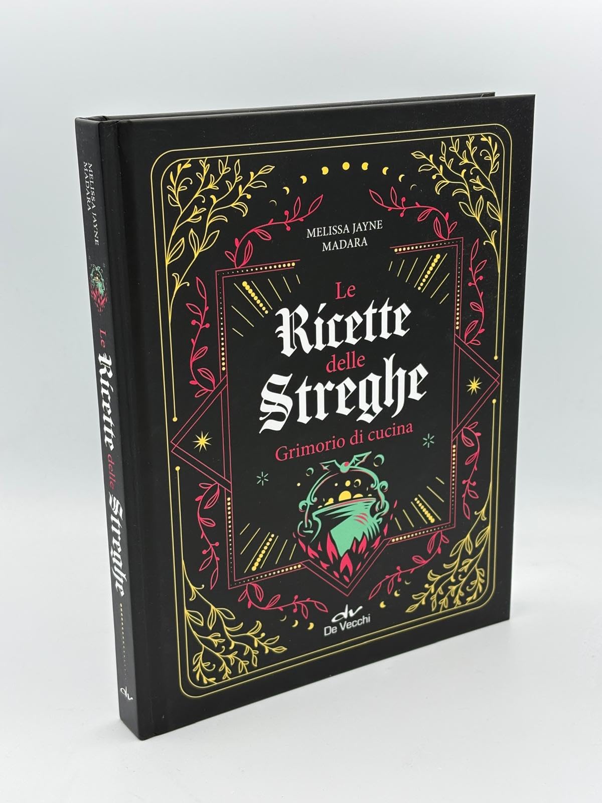 Le ricette delle streghe. Grimorio di cucina