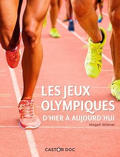 Les Jeux olympiques d'hier à aujourd'hui