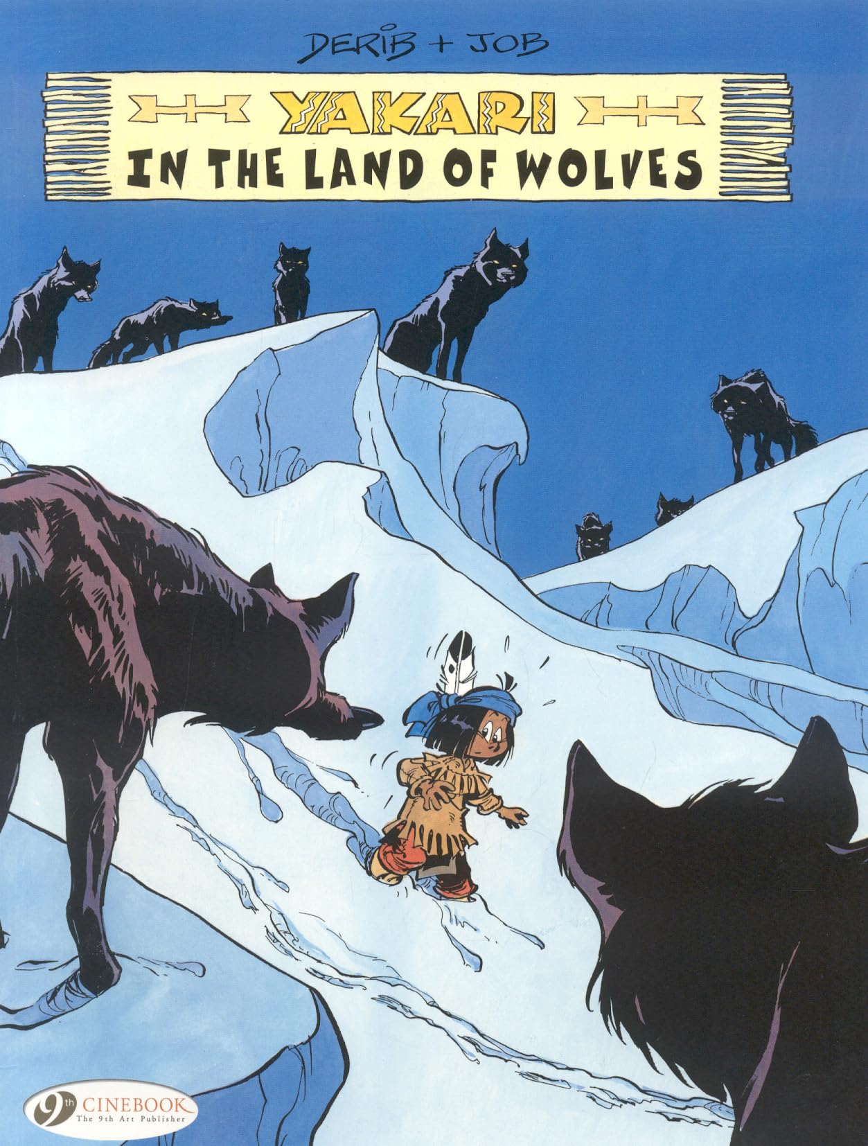 Yakari Vol. 6: Yakari in the Land of Wolves: Volume 6