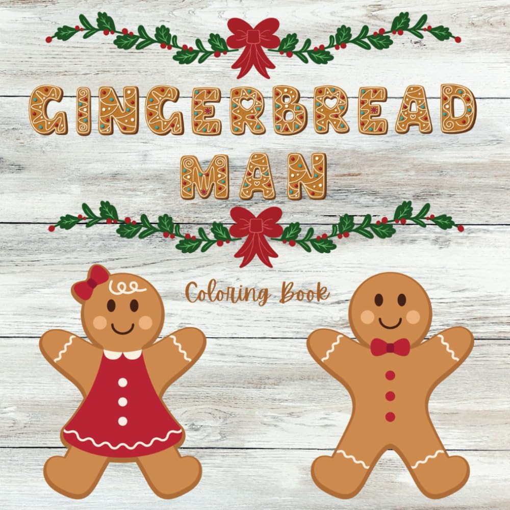 Gingerbread Man Coloring Book: Fun Christmas Pages of Boy and Girl Gingerbread Cookies to Color. Great for Kids, Teens and Adults.