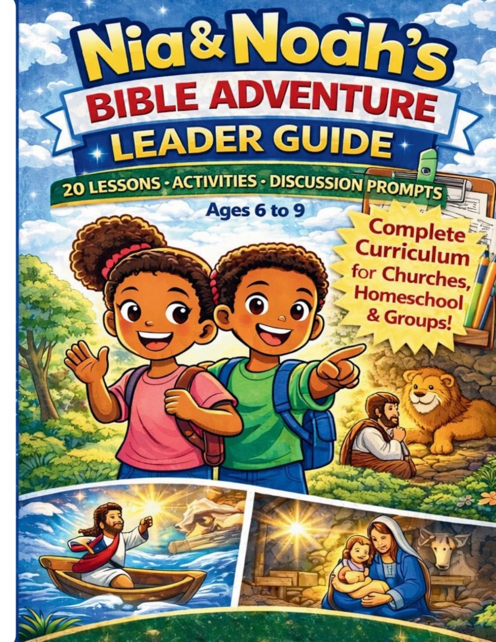 Nia & Noah's Bible Adventure: Leader Guide: 20 Lessons, Activities & Discussion Prompts for Kids Ages 6–9