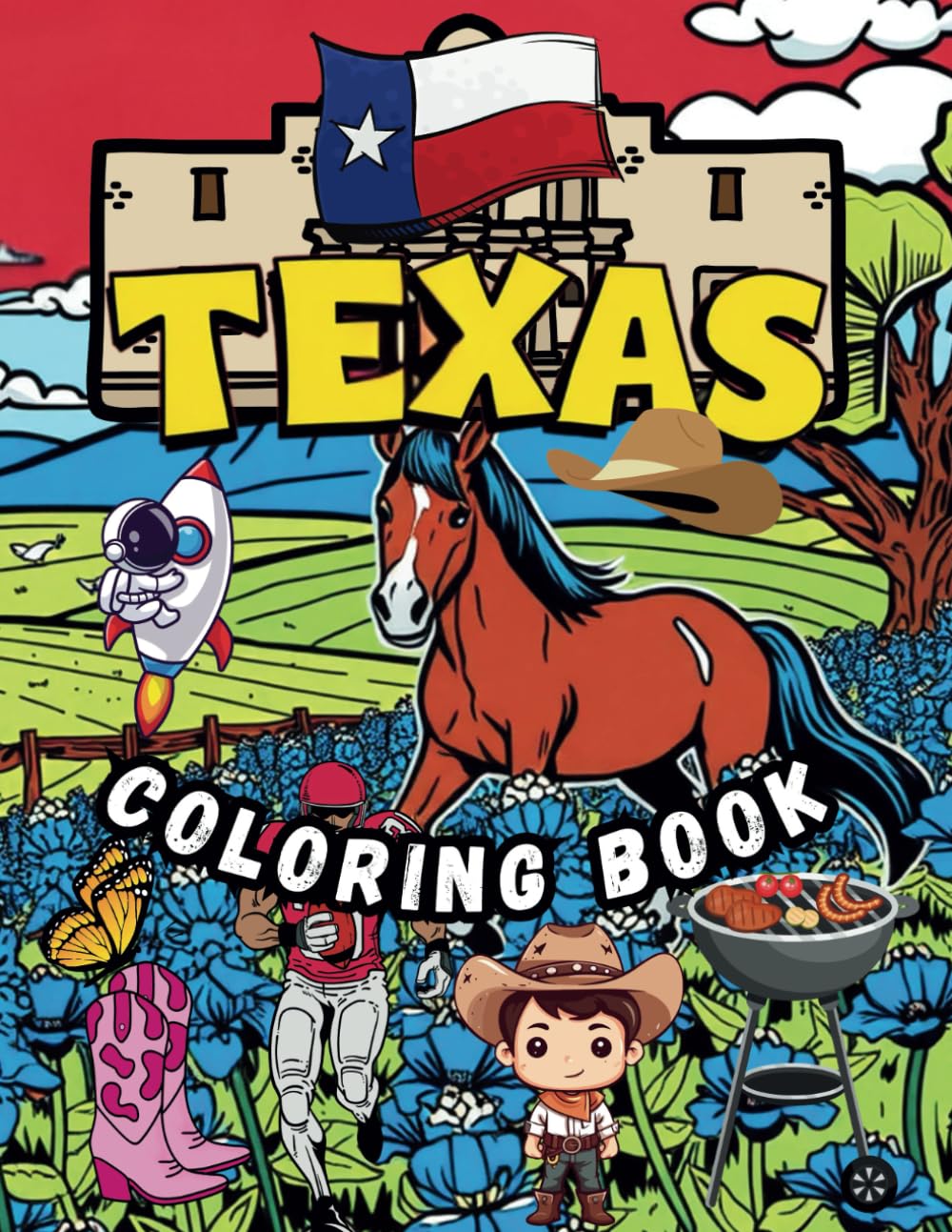 Texas Coloring Book - Icons, Landscapes, and Pride: Color Your Way Across The Lone Star State