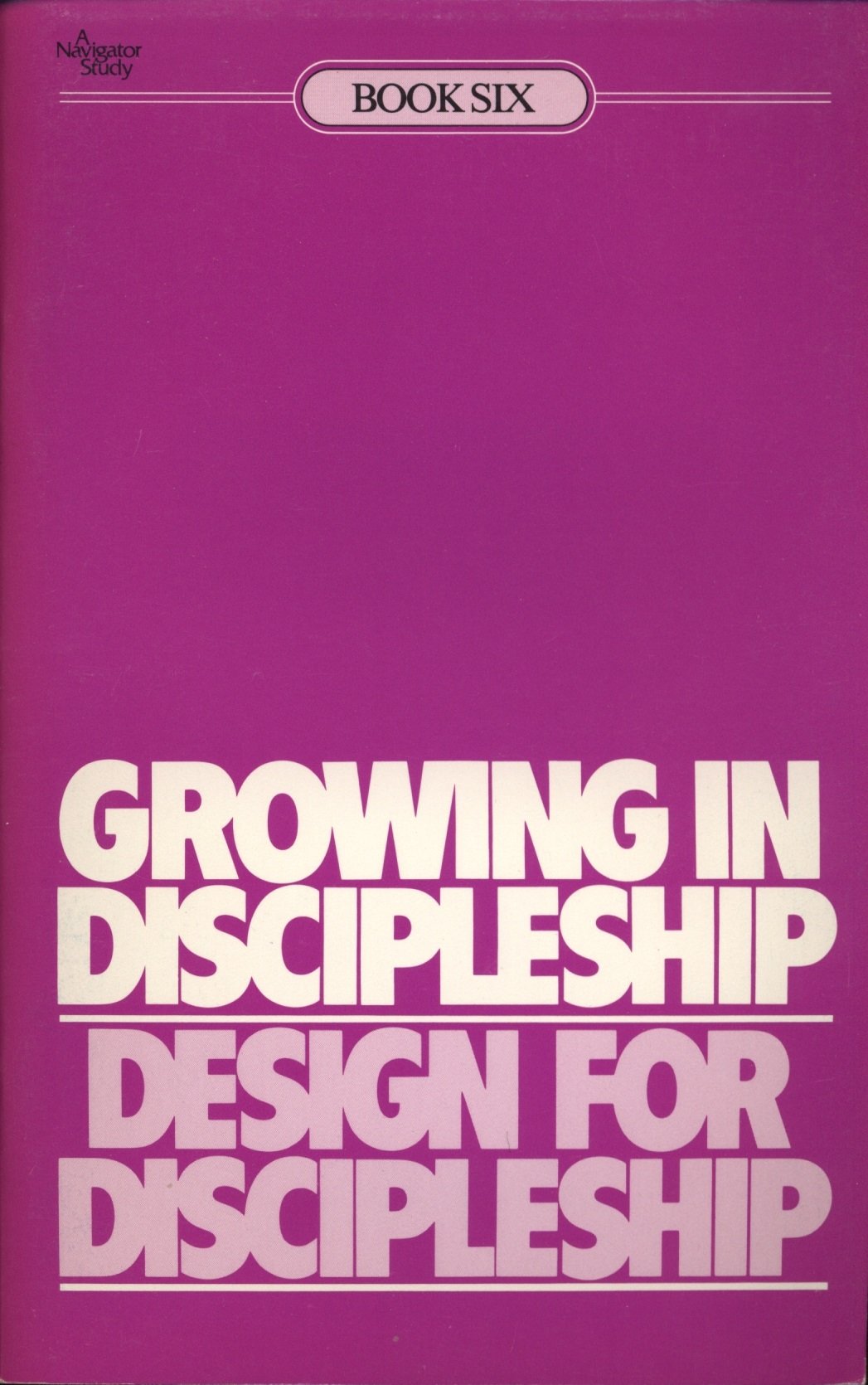 Growing In Discipleship: Design For Discipleship Book 6
