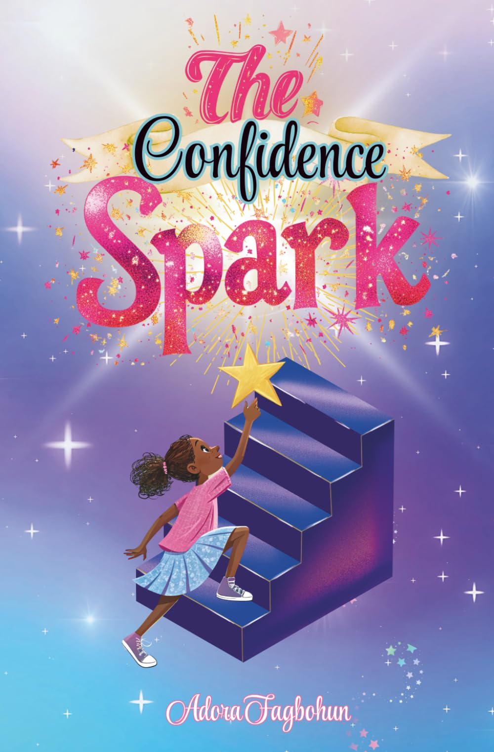 The Confidence Spark: A Real & Relatable Story About Growing Up, Speaking Out, and Owning Your Spark