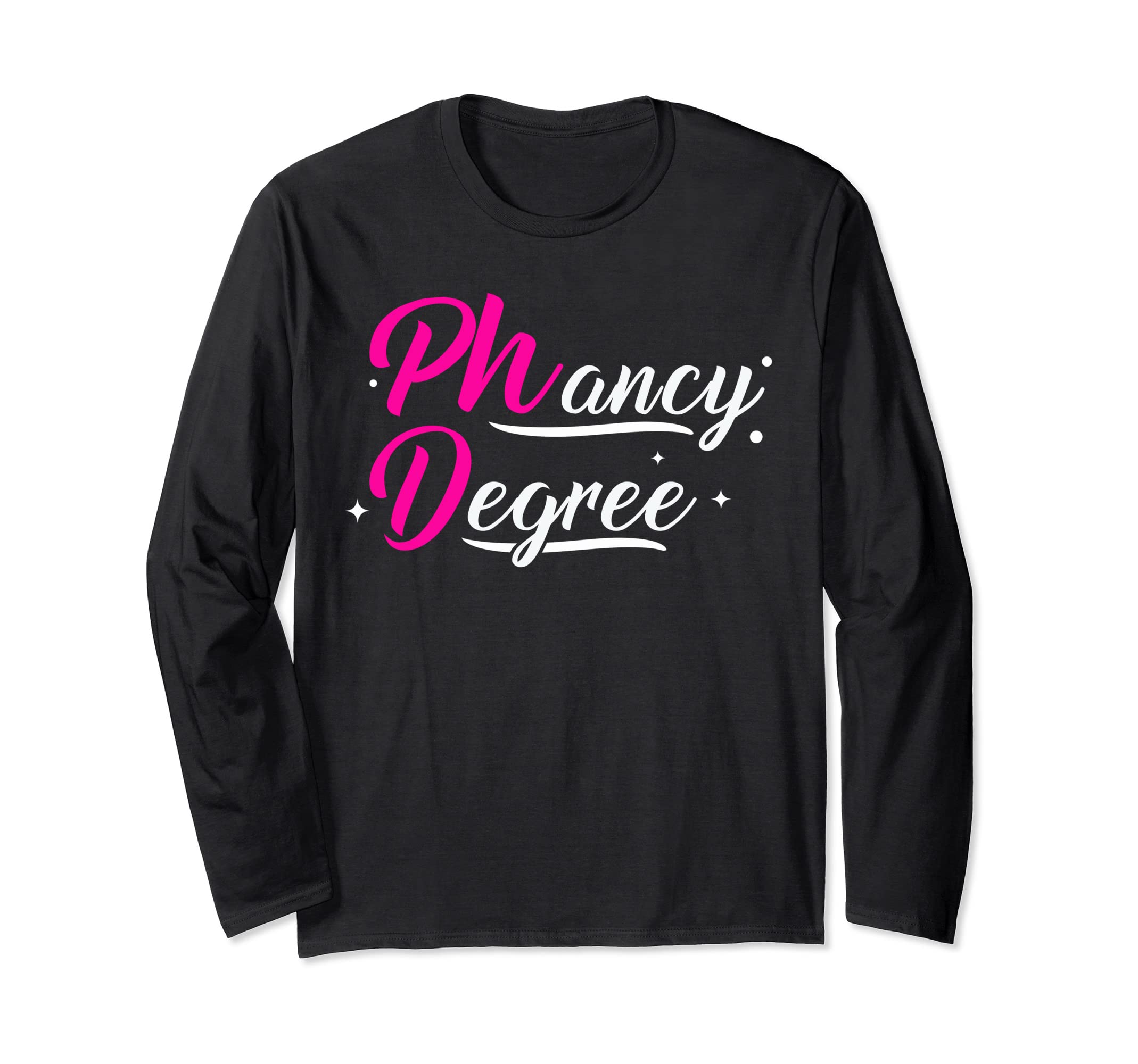 Phancy degree Doctorate Degree Long Sleeve T-Shirt
