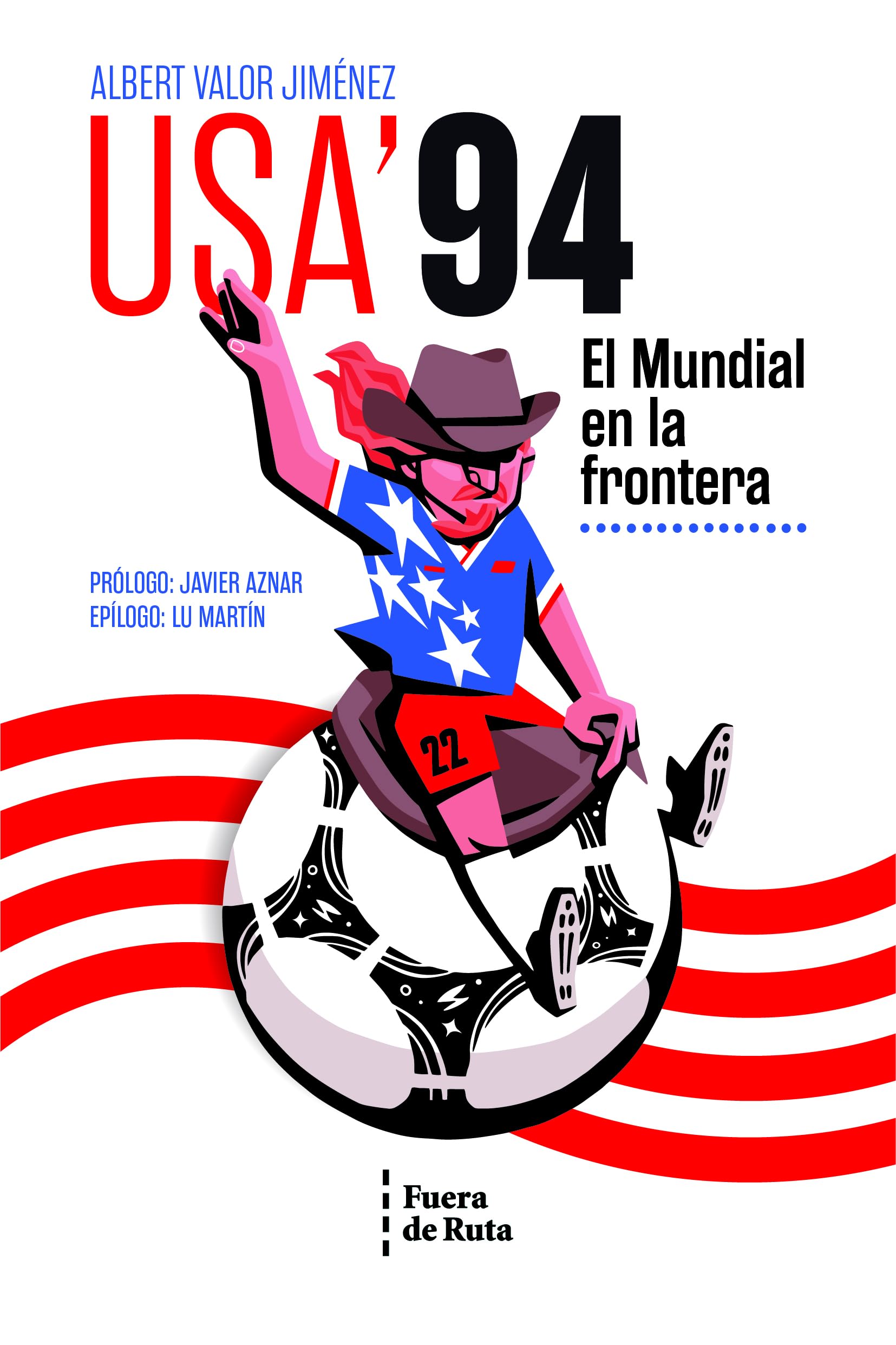 USA'94: El Mundial en la frontera